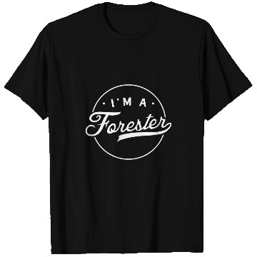 Discover I am a forester Forest Lumberjack Forestry Woodworker T-Shirts