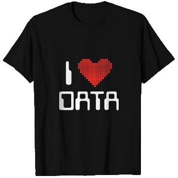 Discover I Love Data Computer Science Statistics Student or Teacher T-Shirts