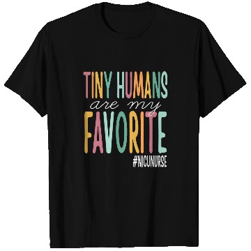 Discover Tiny Humans Are My Favorite NICU nurses T-Shirts