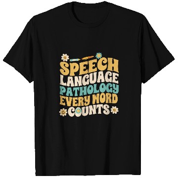 Discover Speech Language Pathology Every Words Counts Speech Therapy 1 T-Shirts