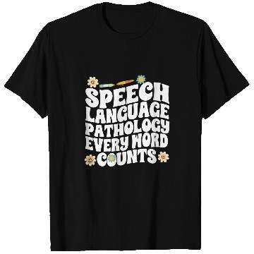 Discover Speech Language Pathology Every Words Counts Speech Therapy T-Shirts