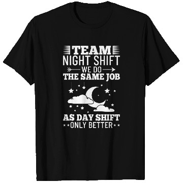 Discover Shift Work Night Job Worker Midnight Funny Coffee 12 T-Shirts