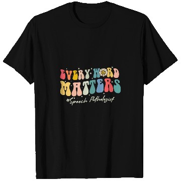 Discover Speech Therapy Every Word Matters Speech Pathology T-Shirts
