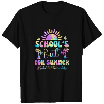 Discover Schools Out For Summer Substitute Teacher Last Day School T-Shirts
