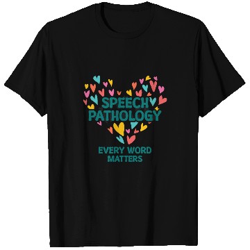 Discover Speech Pathology Every Word Matters Speech Therapy 1 T-Shirts