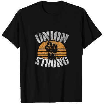 Discover Union Strong Labor Day Proud Union Worker Laborer T-Shirts
