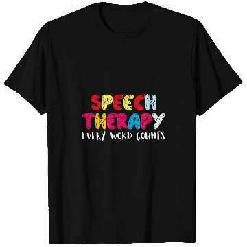 Discover Speech Therapy Every Word Counts For Pathologist Therapist T-Shirts