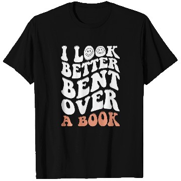 Discover I Look Better Bent Over A Book 91 T-Shirts