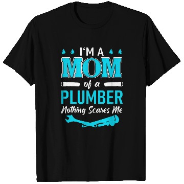 Discover Plumbing Son Im A Mom Of A Plumber T-Shirts