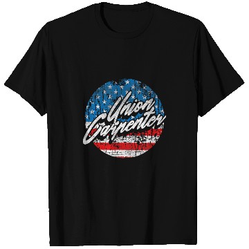 Discover Union Carpenter Labor Day Skilled Union Worker Laborer 1 T-Shirts