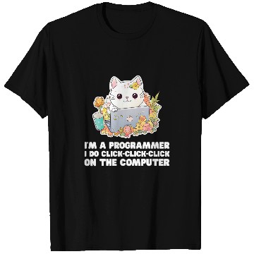 Discover Im A Programmer I Do ClickClickClick On The Computer 1 T-Shirts