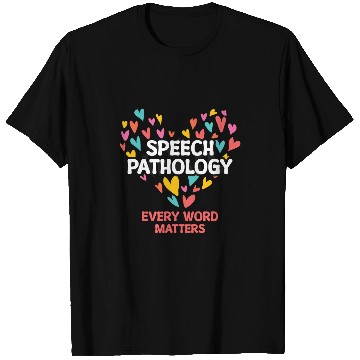 Discover Speech Therapy Speech Pathology Every Word Matters T-Shirts
