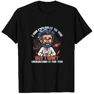 Discover Science Lover I Can Explain It To You Physics Teacher 1 T-Shirts