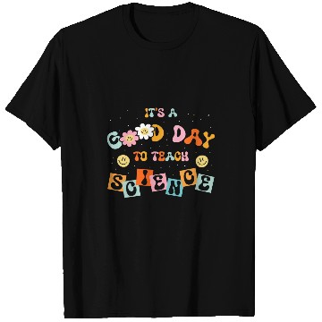 Discover Science Teacher Its A Good Day Teach STEM Professor T-Shirts