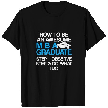 Discover MBA Student Business Degree Graduation 98 T-Shirts