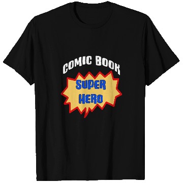 Discover Comic Book Super Hero Funny T-Shirts