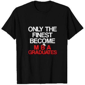 Discover MBA Student Business Degree Graduation 52 T-Shirts