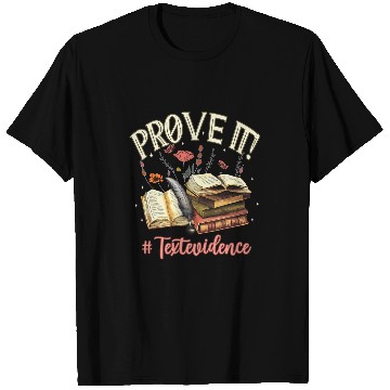 Discover Prove It Reading Teacher Text Evidence Book Lover Student T-Shirts