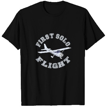 Discover First Solo flight a new pilot is born T-Shirts