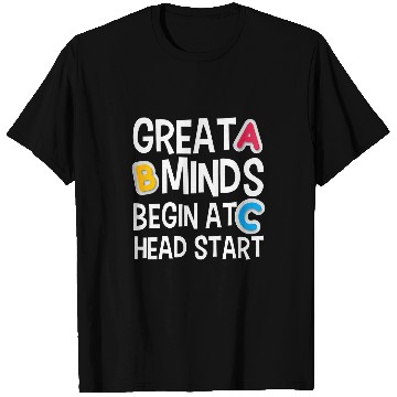 Discover Great Minds Begin At Head Start Funny Teachers Student T-Shirts