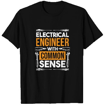 Discover Electrical Engineer With Common Sense Lineman T-Shirts