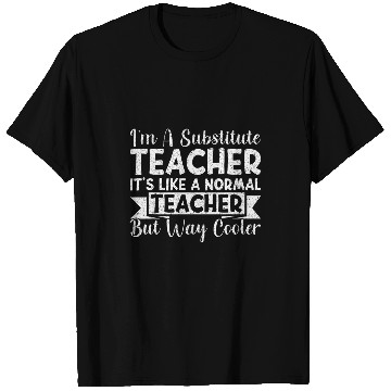Discover Substitute Teacher 37 T-Shirts