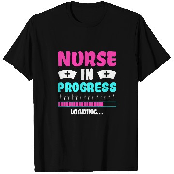 Discover nurses In Progress Nursing Student Future nurses Life T-Shirts