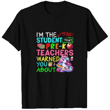 Discover Im Student That PreK Teacher Warned Cute Unicorns Lover T-Shirts
