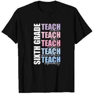 Discover Sixth Grade Teach 6th Grade Teacher Team Back To School T-Shirts