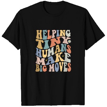 Discover Pediatric Therapist PT OT Helping Tiny Humans Make Big Moves T-Shirts