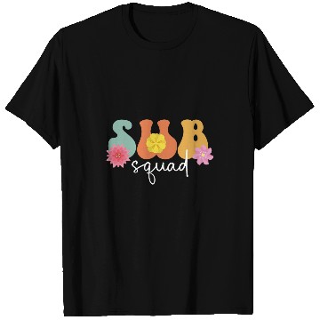 Discover Sub Squad Substitute Teacher Crew Sub Teacher Team 1 T-Shirts