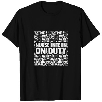 Discover nurses Intern Quote For A Nursing Student Clinicals Lover T-Shirts