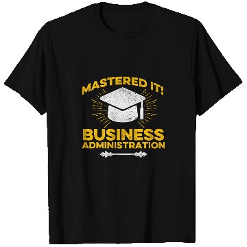 Discover MBA Student Mastered Business Degree Graduation T-Shirts