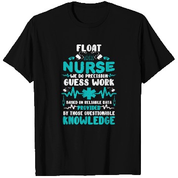 Discover Float nurses Floating RN Funny Nursing Student Tee T-Shirts