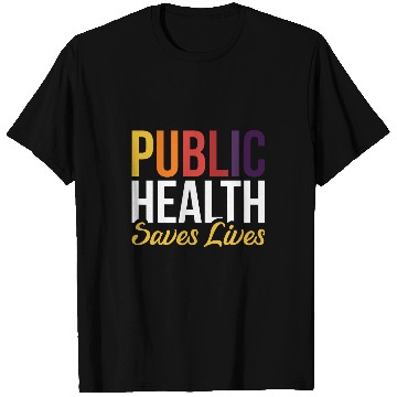 Discover Public Health Saves Lives 1 T-Shirts