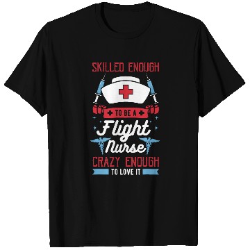 Discover Flight nurses Skilled RN Transport Aeromedicines medicals Work T-Shirts