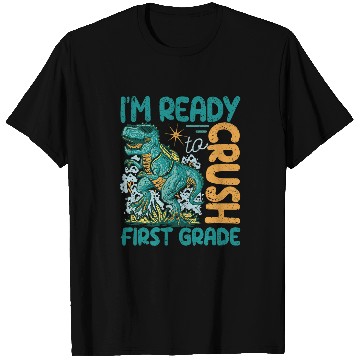 Discover Im Ready To Crush First Grade Dinosaur Back To School Trex T-Shirts