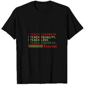 Discover I Teach Strength Equality Love Kindness Teacher T-Shirts