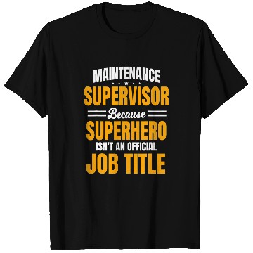 Discover Maintenance Supervisor Boss Manager Coordinator Facilitator T-Shirts