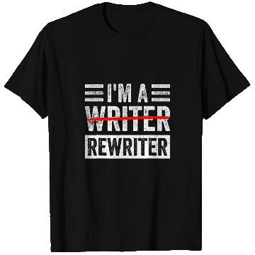 Discover Im A Rewriter Funny Writing Writer Quote T-Shirts