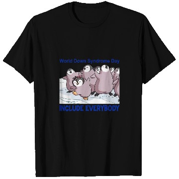 Discover World Down Syndromes Day Include Everybody Penguins T-Shirts