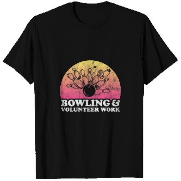 Discover Bowling and Volunteer Work or Volunteer Worker T-Shirts