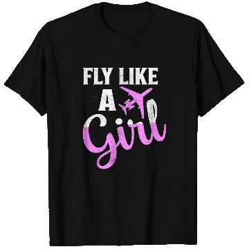 Discover Fly Like A Girl Aviation Pilot Airline T-Shirts