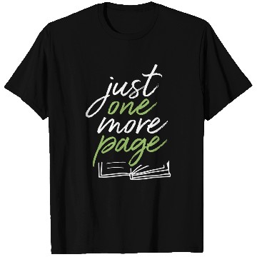 Discover Just One More Page Funny Book Reader Reading Nerd Bookworm T-Shirts