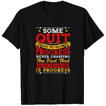 Discover Slow Progress is Still Progress Physical Therapist T-Shirts