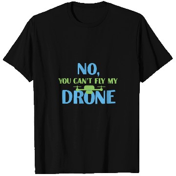 Discover Funny Drone Quote FPV Drone T-Shirts
