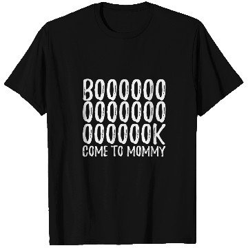 Discover Book Come To Mommy Scary Halloween T-Shirts