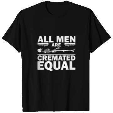 Discover Funny Funeral Director Gift Mortician All Men Cremated Equal T-Shirts