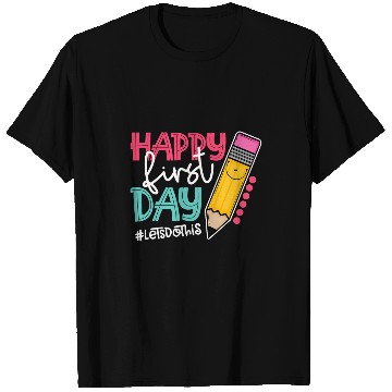 Discover Happy First Day Back To School Pupil Student Teacher T-Shirts
