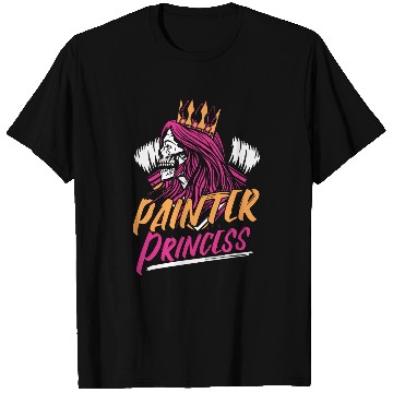 Discover Painting Princess Varnisher Paint Painter T-Shirts